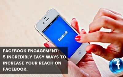 Facebook Engagement: 4 Incredibly Easy Steps To Increase Your Reach On Facebook